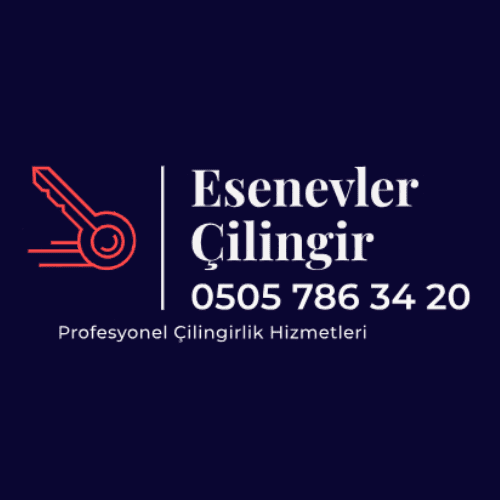 Esenevler Çilingir Anahtarcı